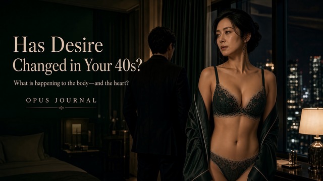 Japanese woman in her 40s reflecting on changing desire and intimacy in a Tokyo hotel｜OPUS JOURNAL