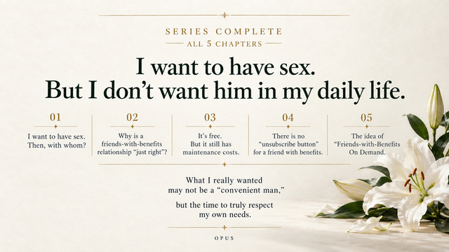 Completed five-part OPUS series card for I want to have sex but I do not want him in my daily life